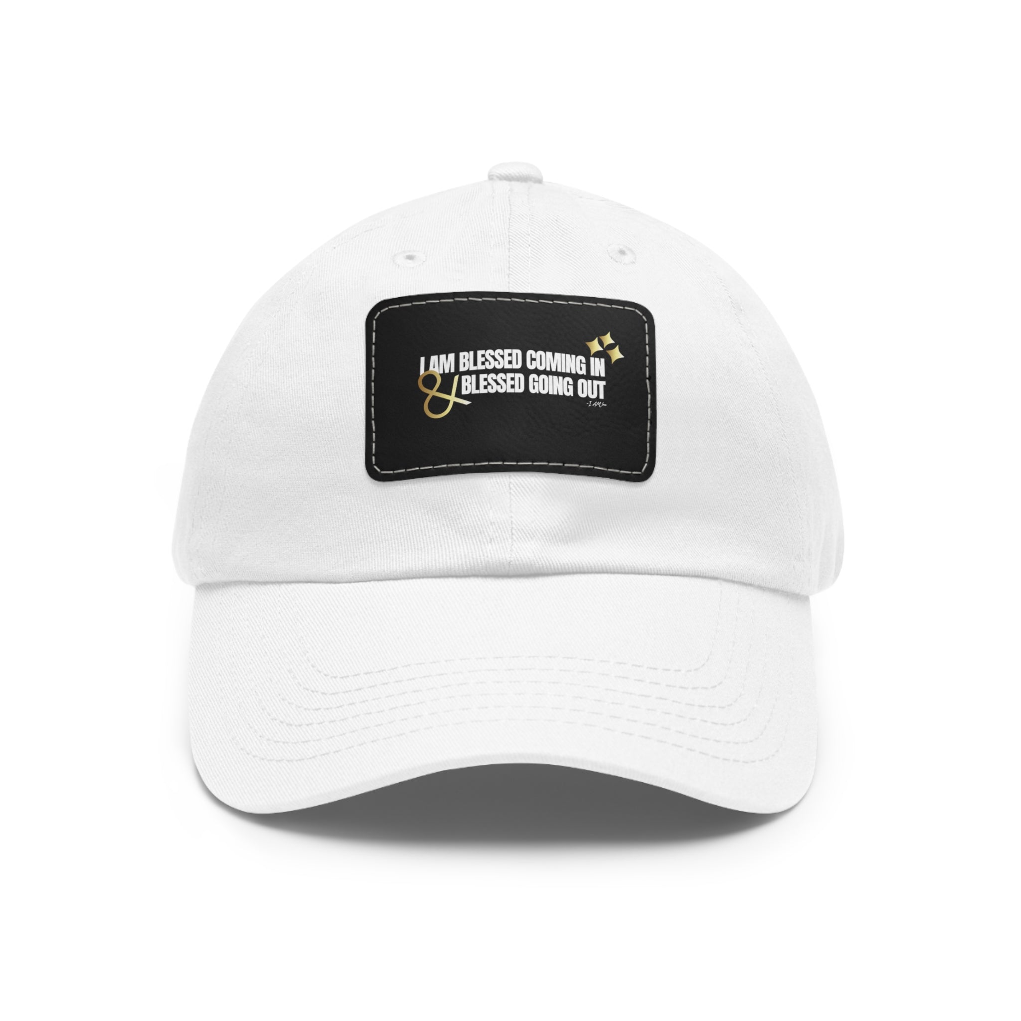 I am Blessed Coming In Dad Hat with Leather Patch (Rectangle)
