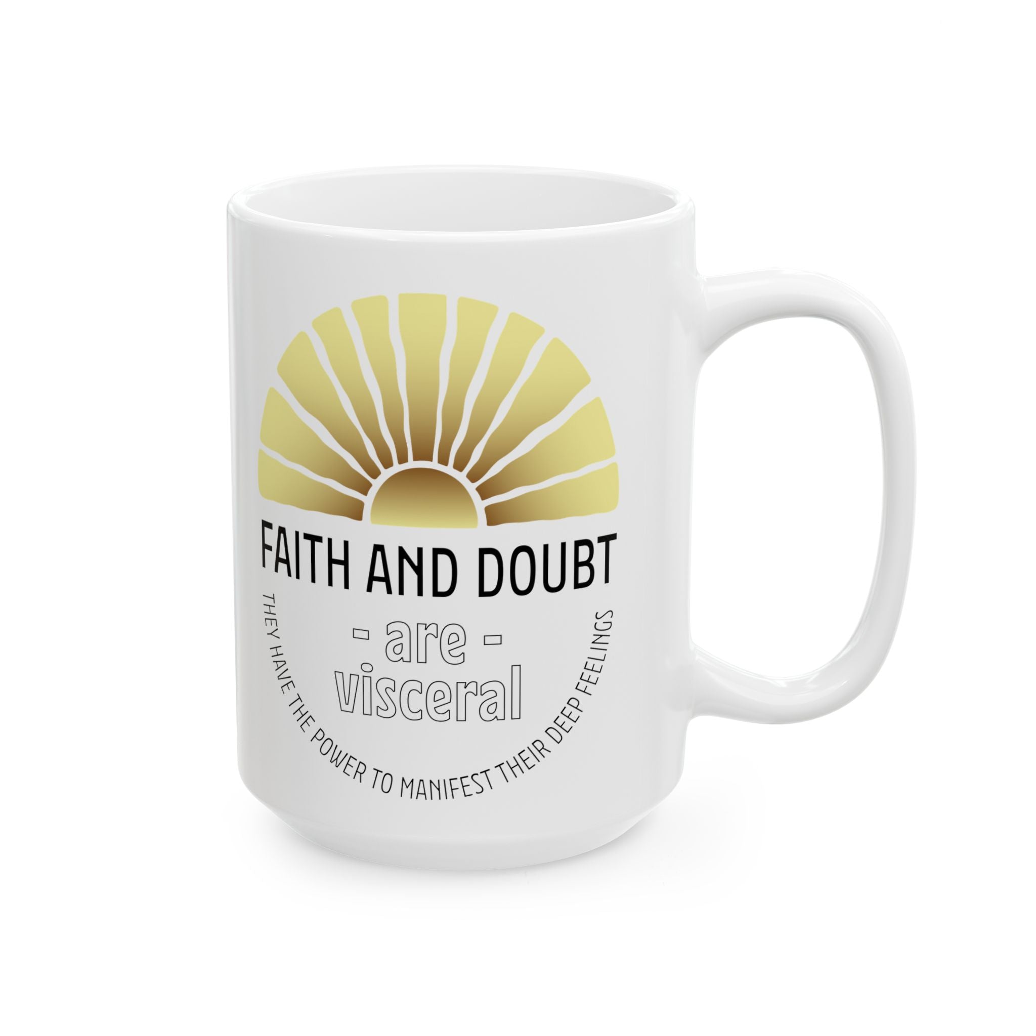 Faith & Doubt Ceramic Mug — Inspirational 15oz Coffee & Tea Cup Printify