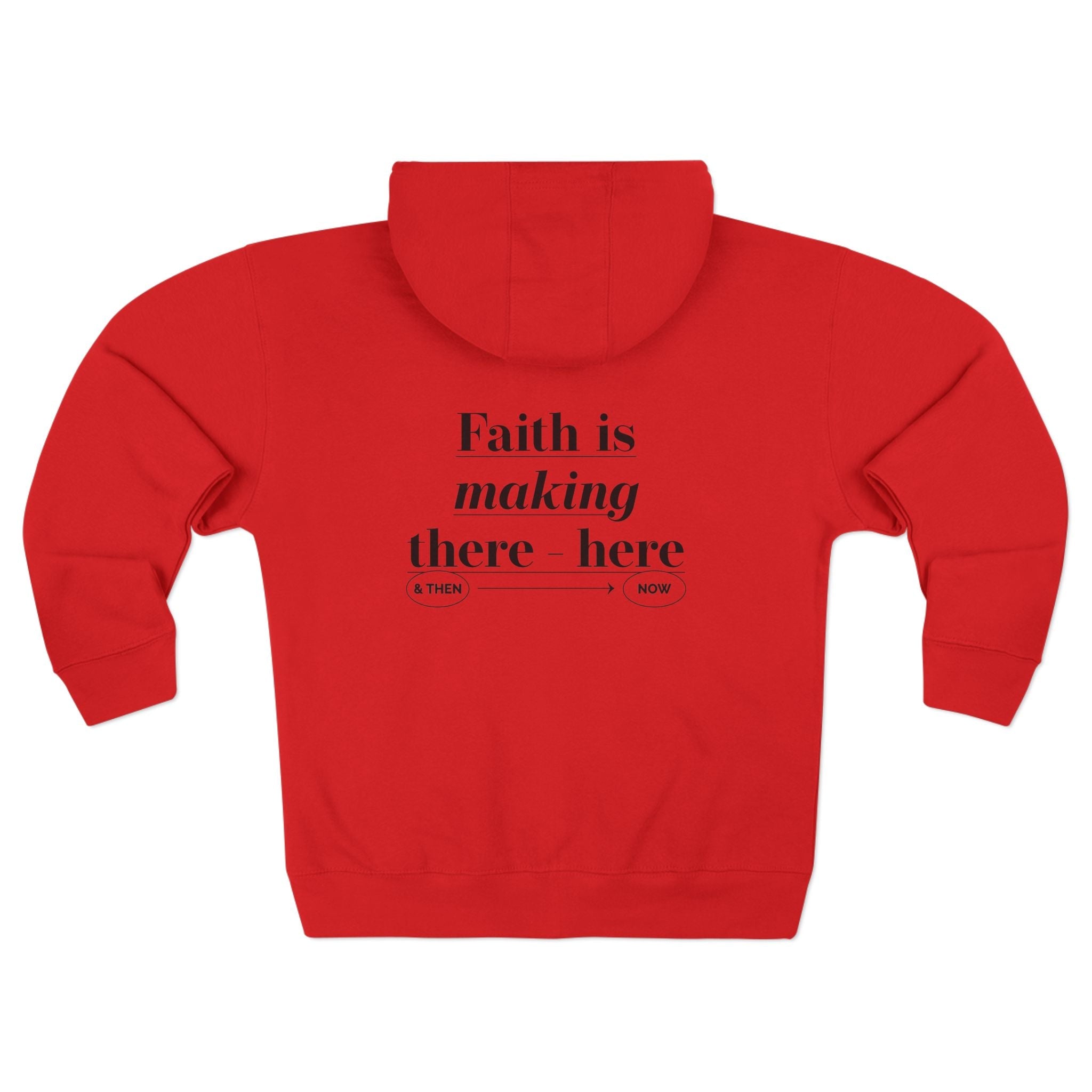 Faith Is Making There-Here Zip Hoodie β Inspirational Christian Zip-Up Printify