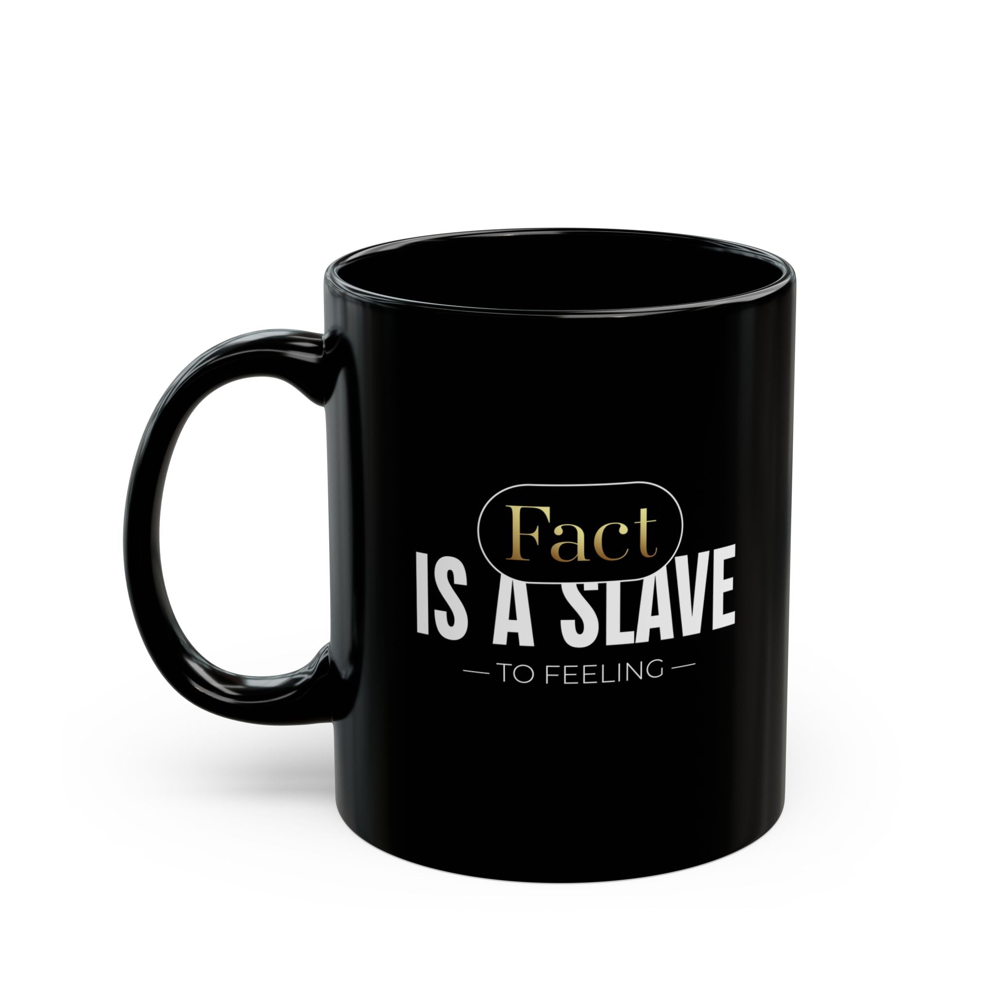 FACT IS A SLAVE Mug - TBM
