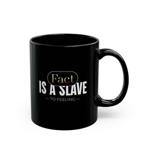 FACT IS A SLAVE Mug - TBM