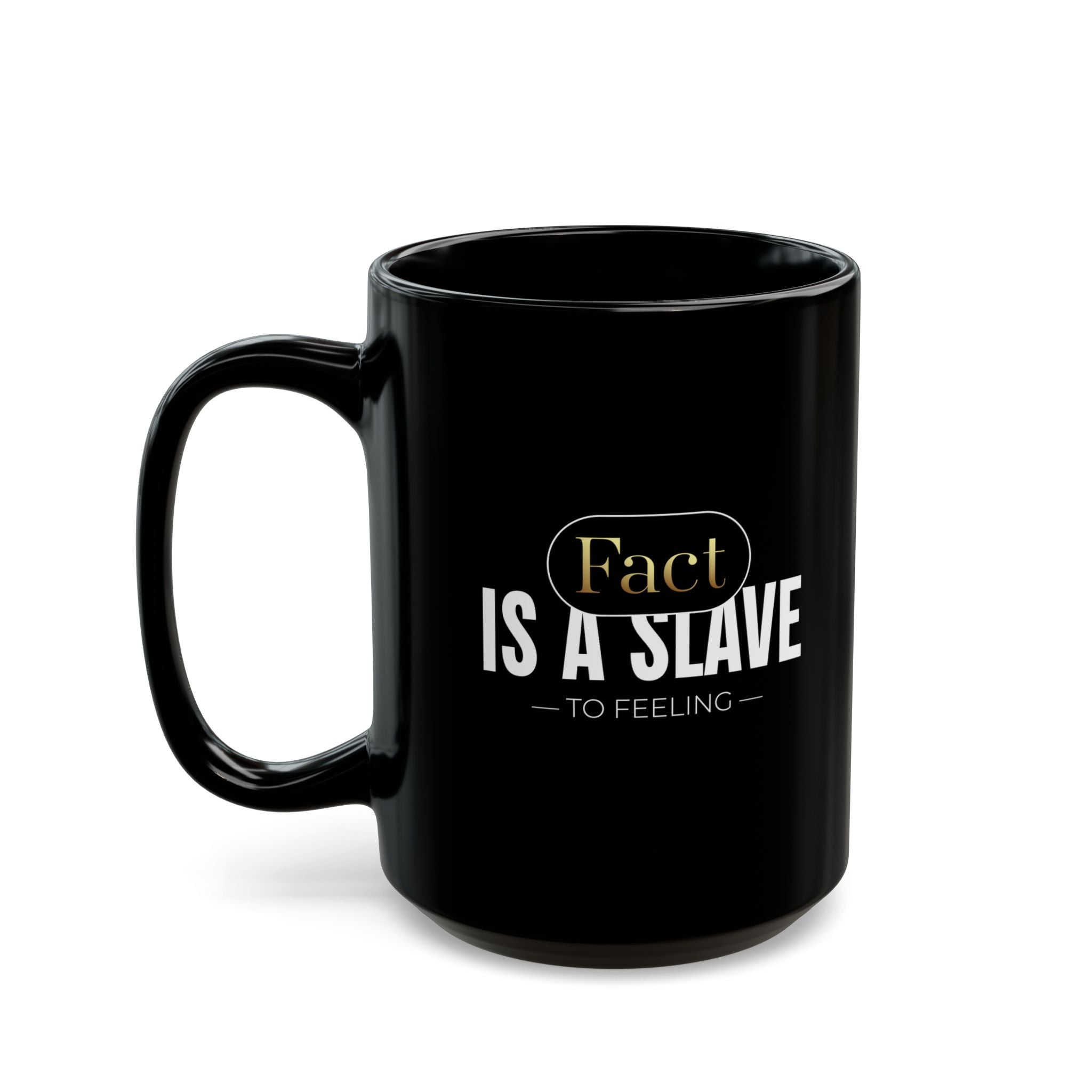 FACT IS A SLAVE Mug - TBM