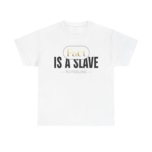 Fact Is A Slave Unisex Heavy Cotton Tee - TBM