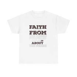 Faith From Unisex Heavy Cotton Tee - TBM