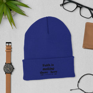 Faith Is Making Cuffed Beanie - TBM