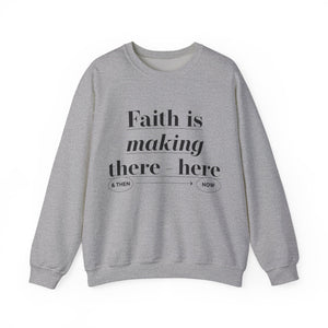 faith is making Unisex Heavy Blend™ Crewneck Sweatshirt - TBM