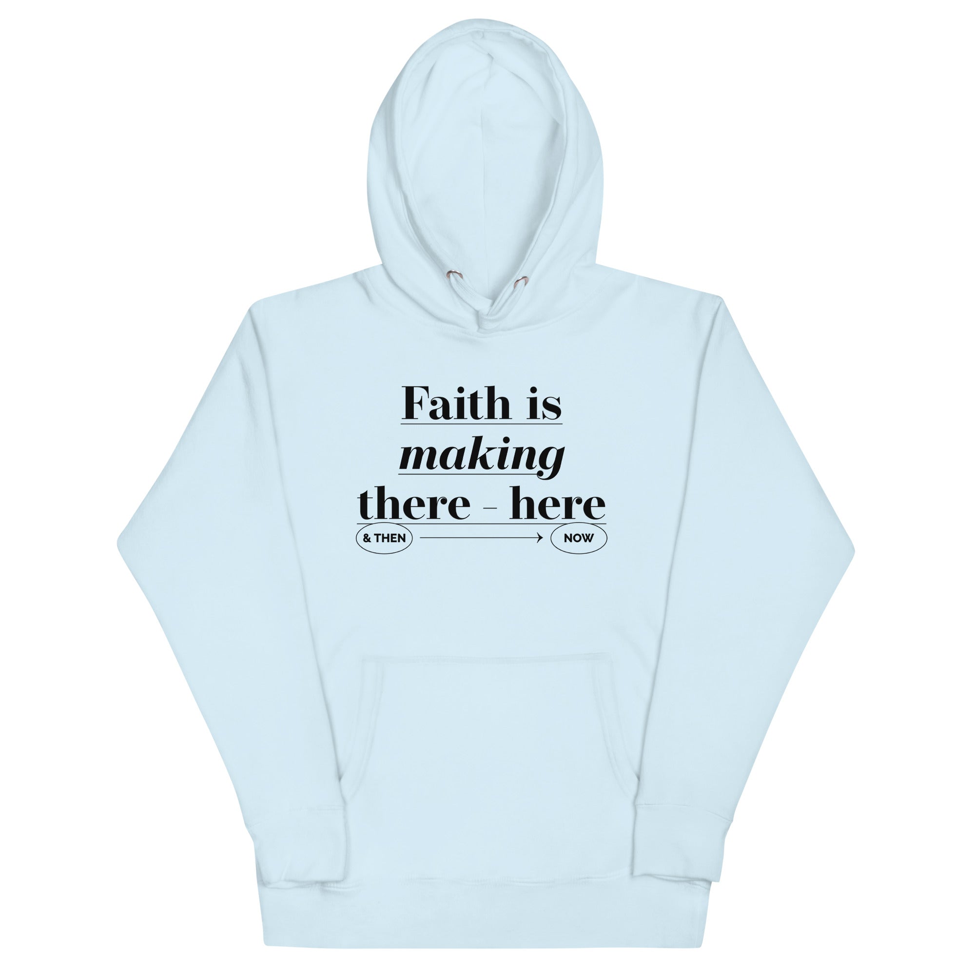 Faith is making Unisex Hoodie - TBM