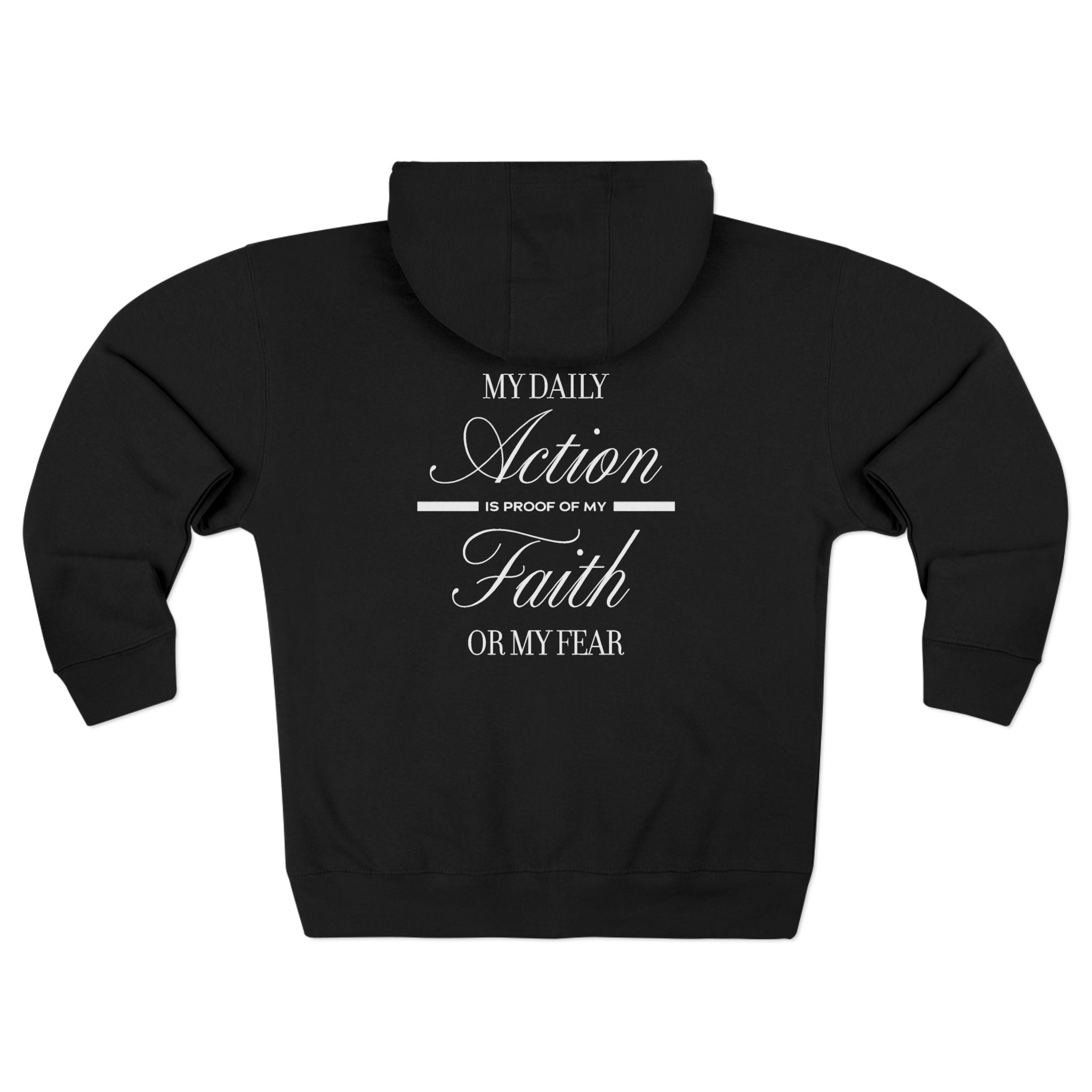 Faith Over Fear Zip Hoodie β 'My Daily Action Is Faith, Not Fear' Hooded Zip - Up - TBM