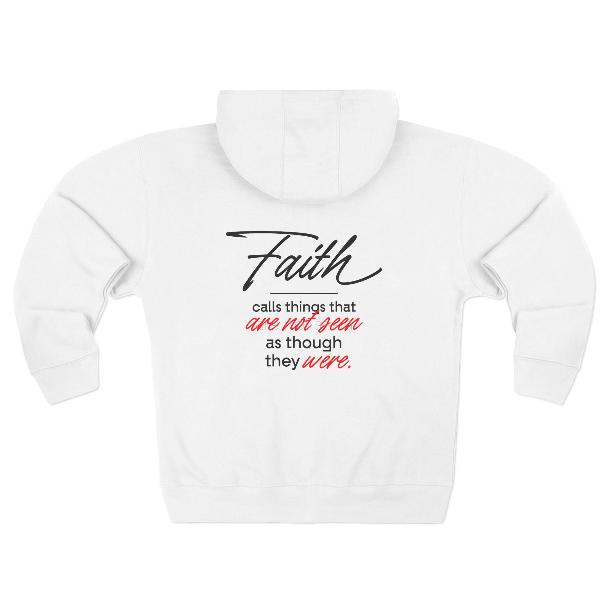 Faith Zip Hoodie β "Faith calls things that are not seen as though they were" Inspirational Zip - Up - TBM