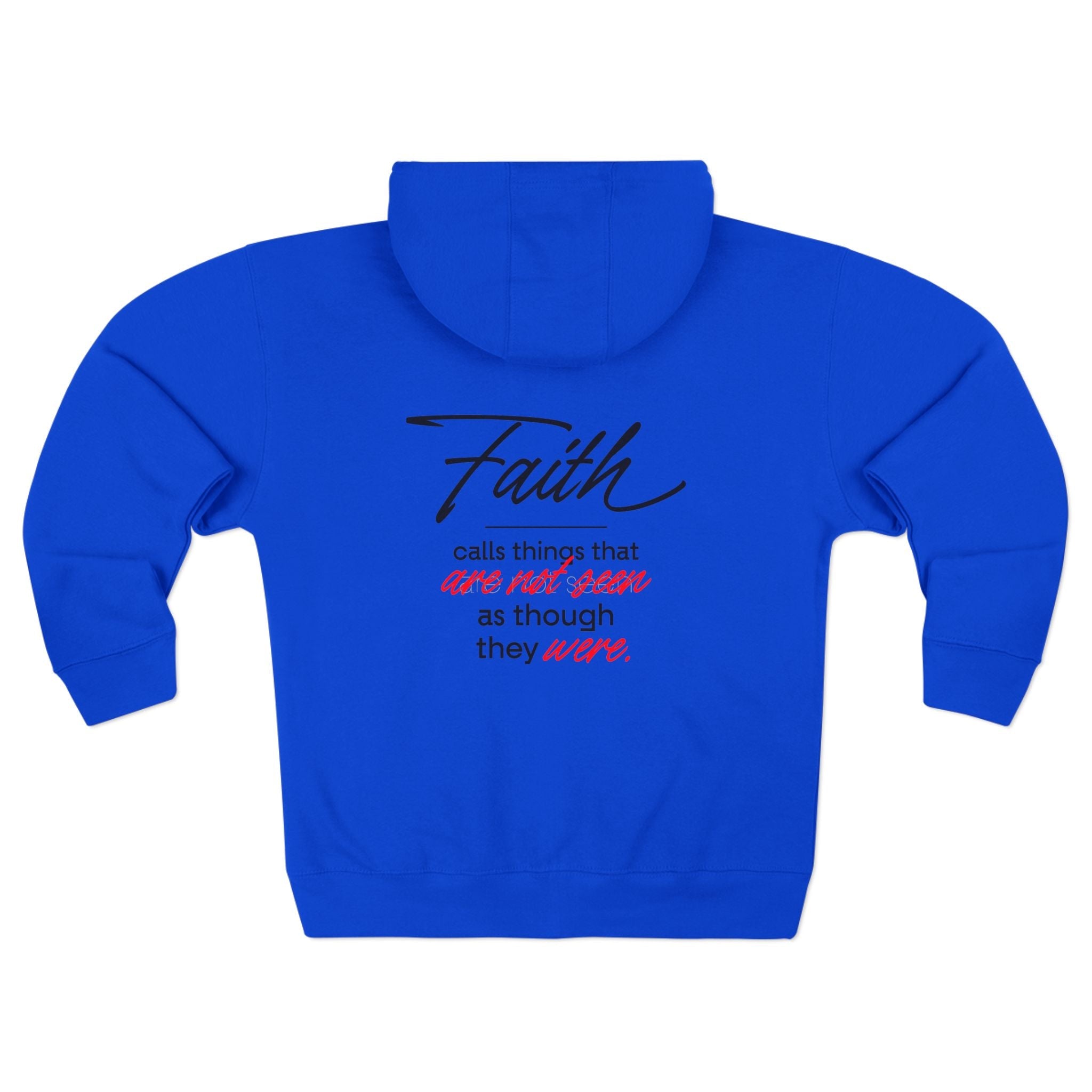 Faith Zip Hoodie β "Faith calls things that are not seen as though they were" Inspirational Zip - Up - TBM