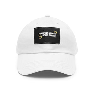 I am Blessed Coming In Dad Hat with Leather Patch (Rectangle) - TBM