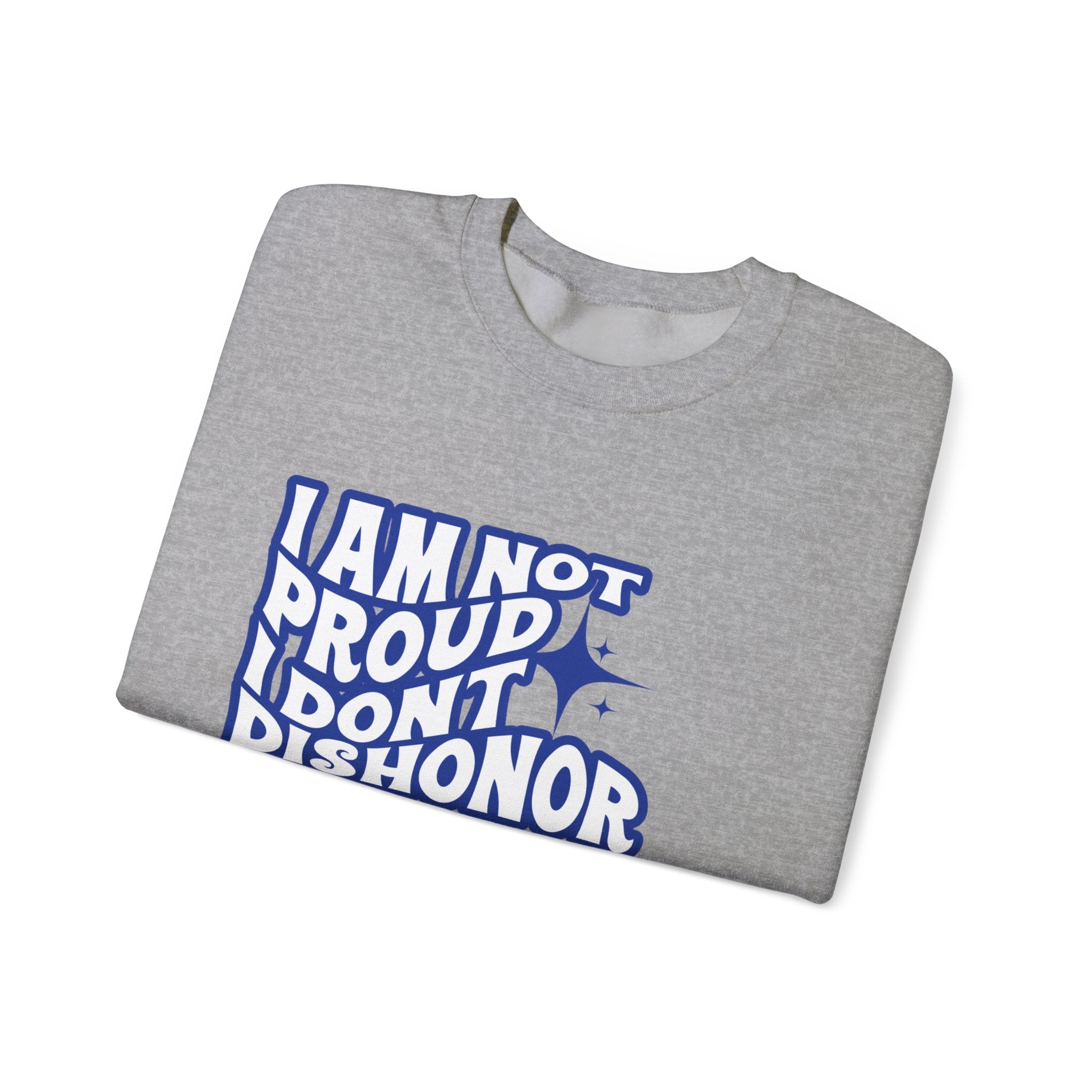 I am not Proud Unisex Heavy Blend™ Crewneck Sweatshirt - TBM
