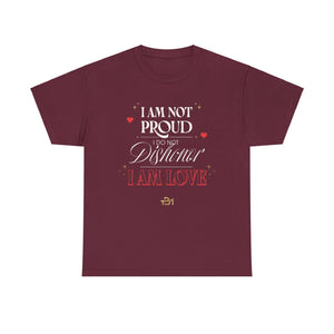 I Am Not Proud Unisex Heavy Cotton Tee - TBM