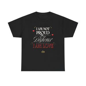 I Am Not Proud Unisex Heavy Cotton Tee - TBM