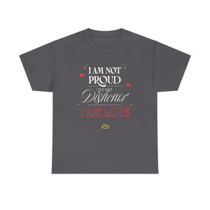 I Am Not Proud Unisex Heavy Cotton Tee - TBM