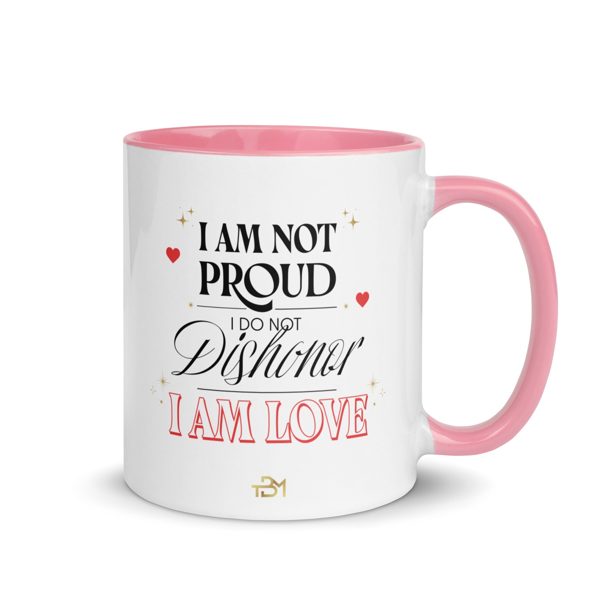 I AM PROUD, I AM LOVE Mug with Color Inside - TBM