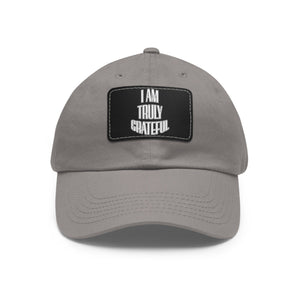 I am Truly Grateful Dad Hat with Leather Patch (Rectangle) - TBM