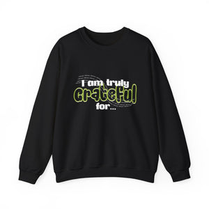 I Am truly grateful Unisex Heavy Blend™ Crewneck Sweatshirt - TBM