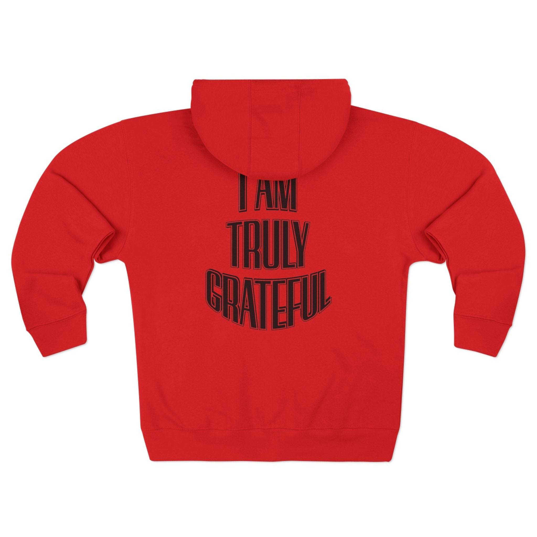 I Am Truly Grateful Zip Hoodie — Inspirational White Full - Zip Hoodie - TBM