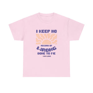 I keep no Record of wrong done to me Unisex Heavy Cotton Tee - TBM