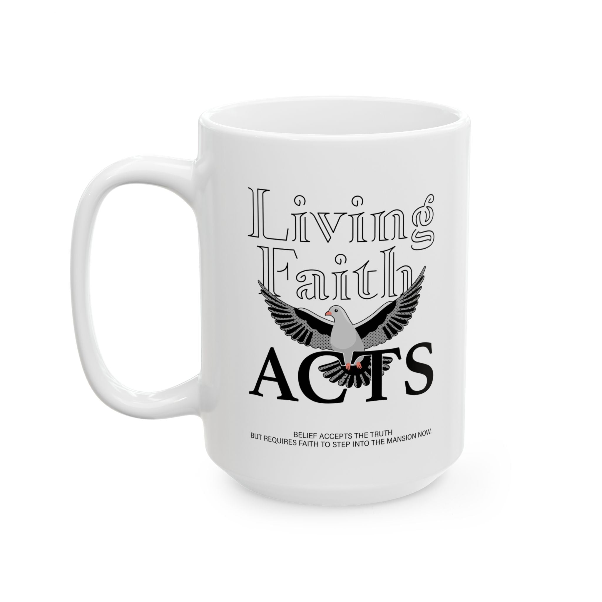 "Living Faith Acts" Ceramic Mug β Inspirational Christian Coffee Cup (15oz) - TBM