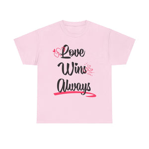 Love Win Always Unisex Heavy Cotton Tee - TBM