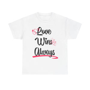 Love Win Always Unisex Heavy Cotton Tee - TBM