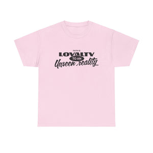 Loyalty to An Unisex Heavy Cotton Tee - TBM