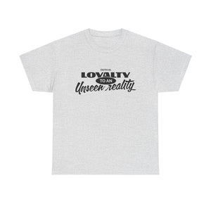 Loyalty to An Unisex Heavy Cotton Tee - TBM