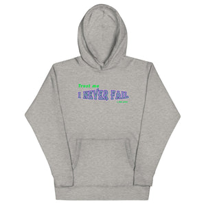 Never Fail Unisex Hoodie - TBM