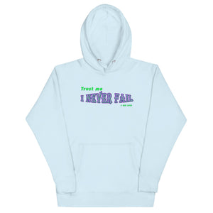 Never Fail Unisex Hoodie - TBM