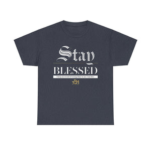 Stay Blessed Unisex Heavy Cotton Tee - TBM