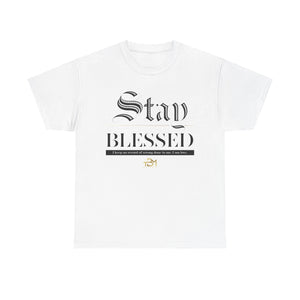 Stay Blessed Unisex Heavy Cotton Tee - TBM