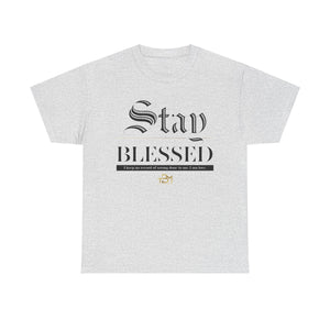Stay Blessed Unisex Heavy Cotton Tee - TBM