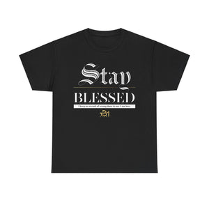 Stay Blessed Unisex Heavy Cotton Tee - TBM