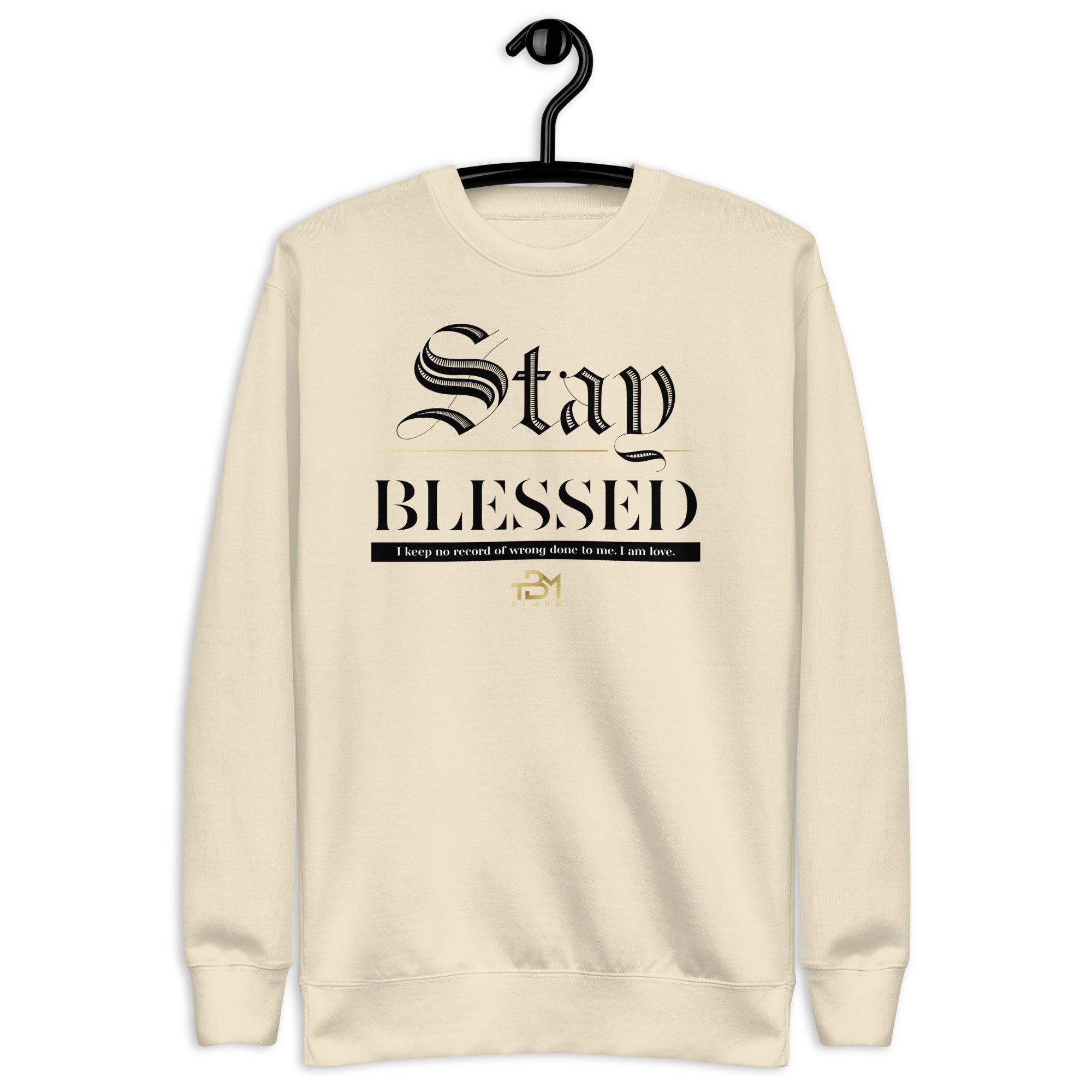 STAY Blessed Unisex Premium Sweatshirt - TBM
