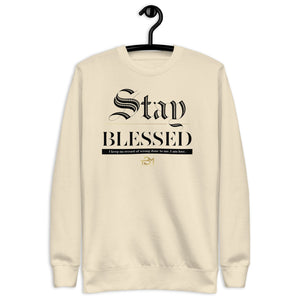 STAY Blessed Unisex Premium Sweatshirt - TBM