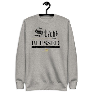 STAY Blessed Unisex Premium Sweatshirt - TBM