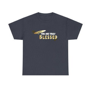 You Are Trult Blessed Unisex Heavy Cotton Tee - TBM