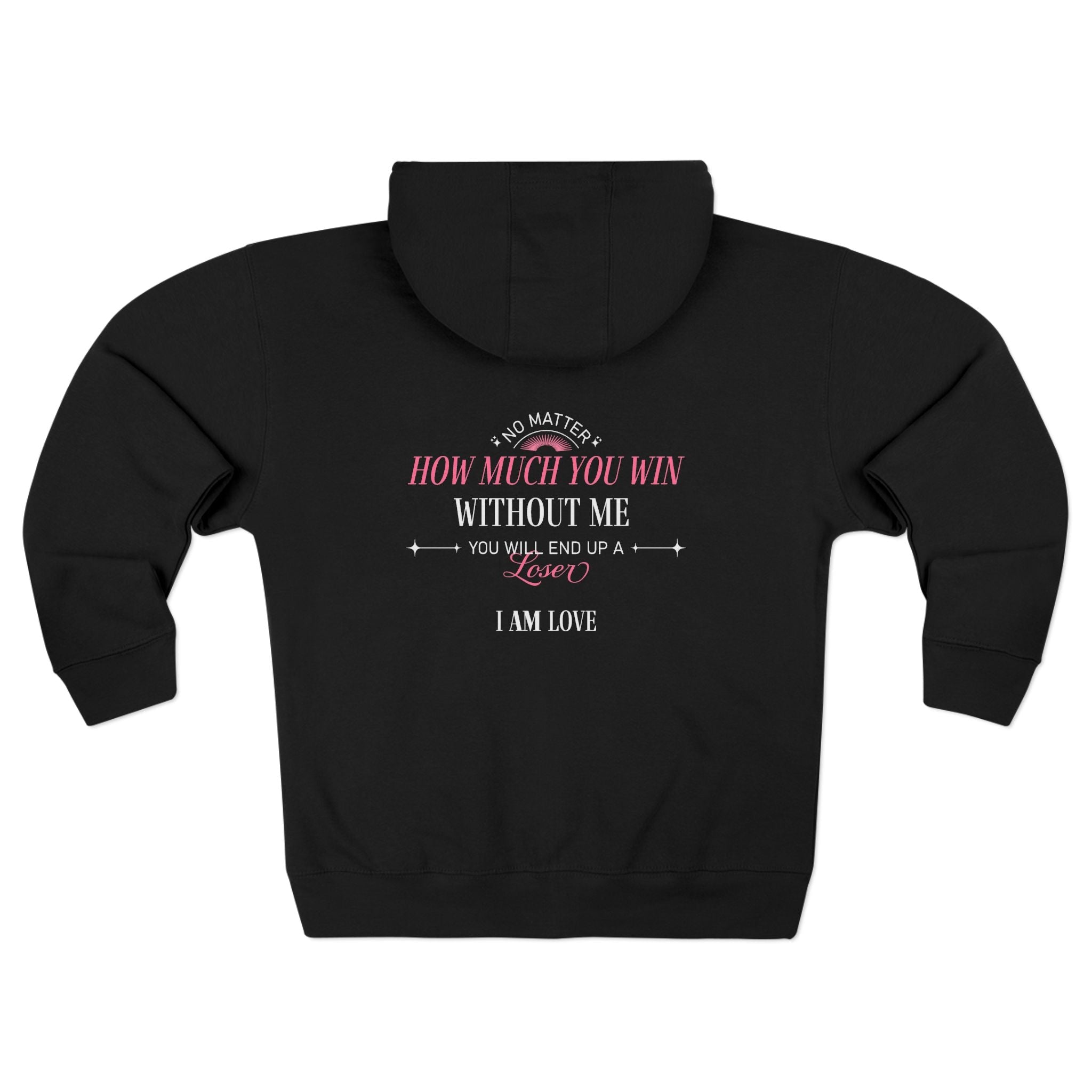 Zip Hoodie — "How Much You Win Without Me?" Pink Script Motivational Zip - Up - TBM