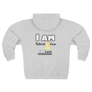 Zip Hoodie — "I Am Patient & Kind, I’m Loved" Inspirational Zip - Up Sweatshirt - TBM