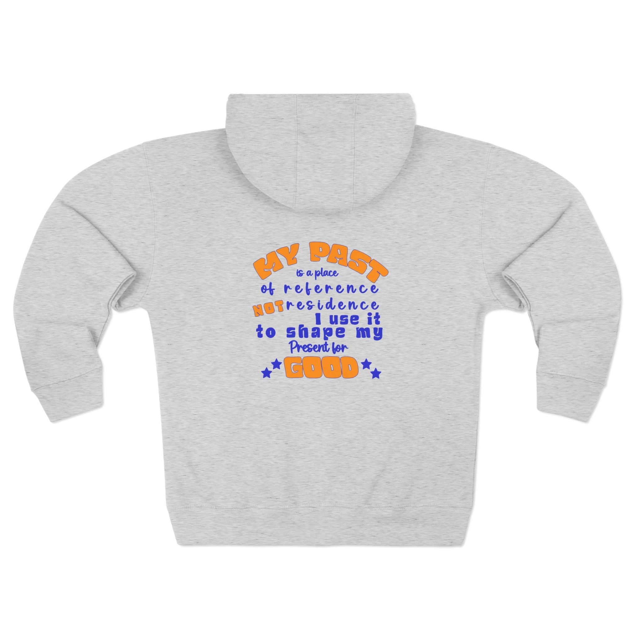 Zip Hoodie — "My Past is a Place of Reference Not Residence" Retro Quote Graphic - TBM