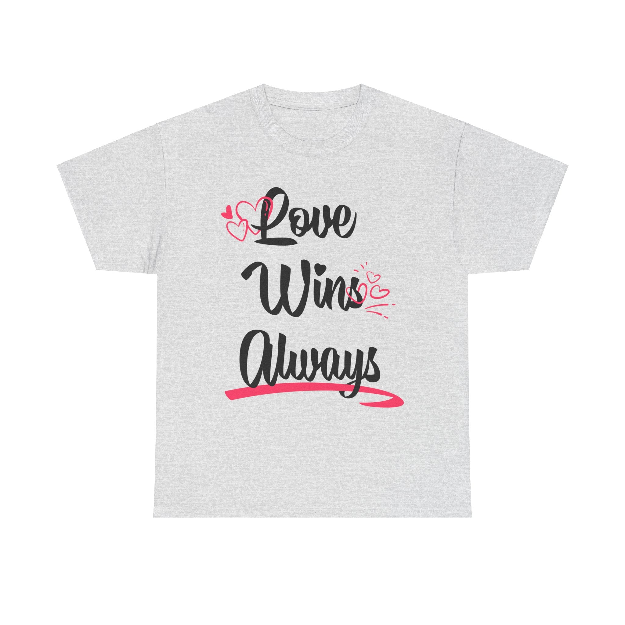 Love Win Always Unisex Heavy Cotton Tee
