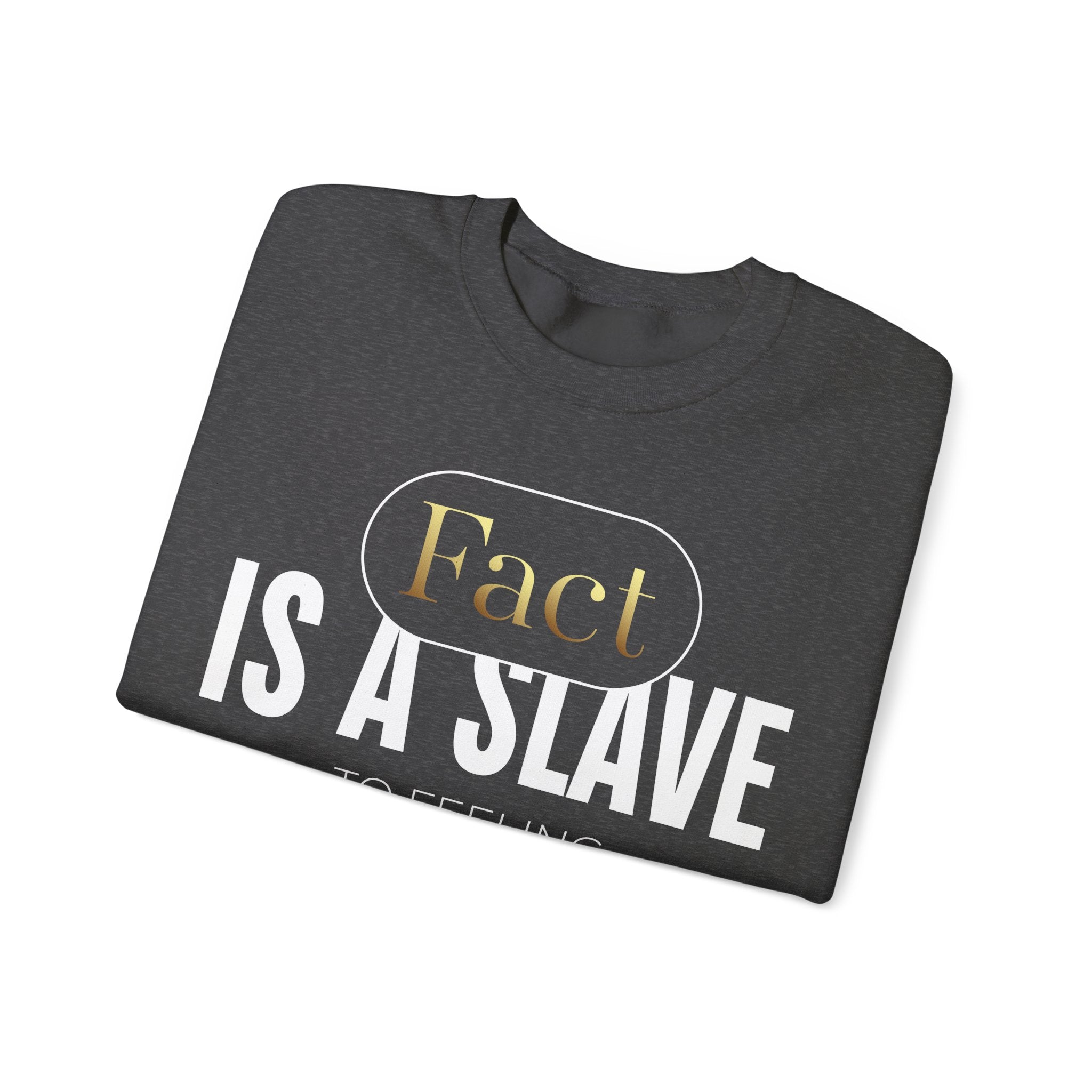Fact Is A Slave Unisex Heavy Blend™ Crewneck Sweatshirt