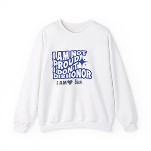 I am not Proud Unisex Heavy Blend™ Crewneck Sweatshirt
