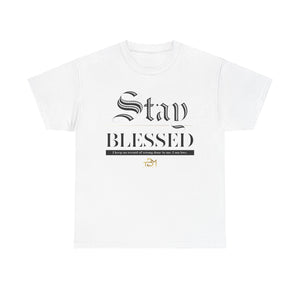 Stay Blessed Unisex Heavy Cotton Tee