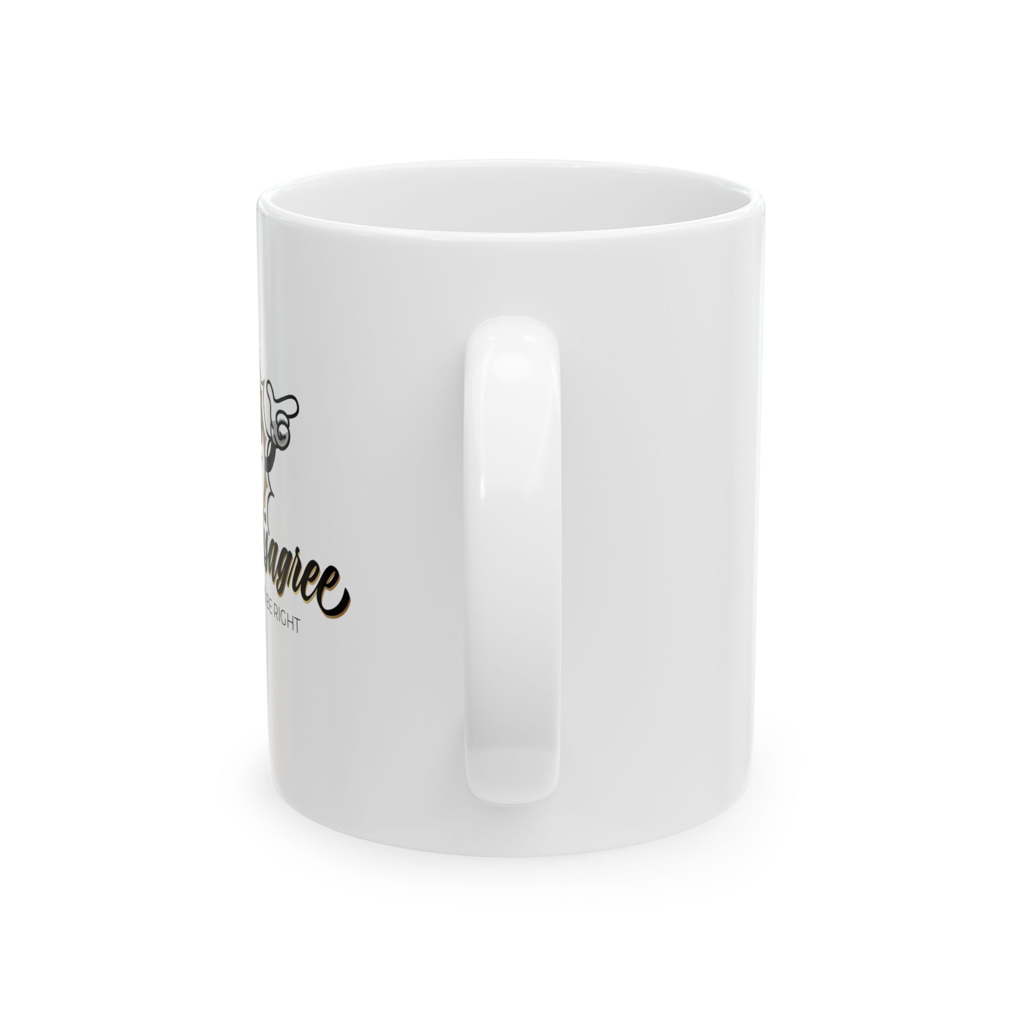 WE CAN DISAGREE Ceramic Mug, (11oz, 15oz)