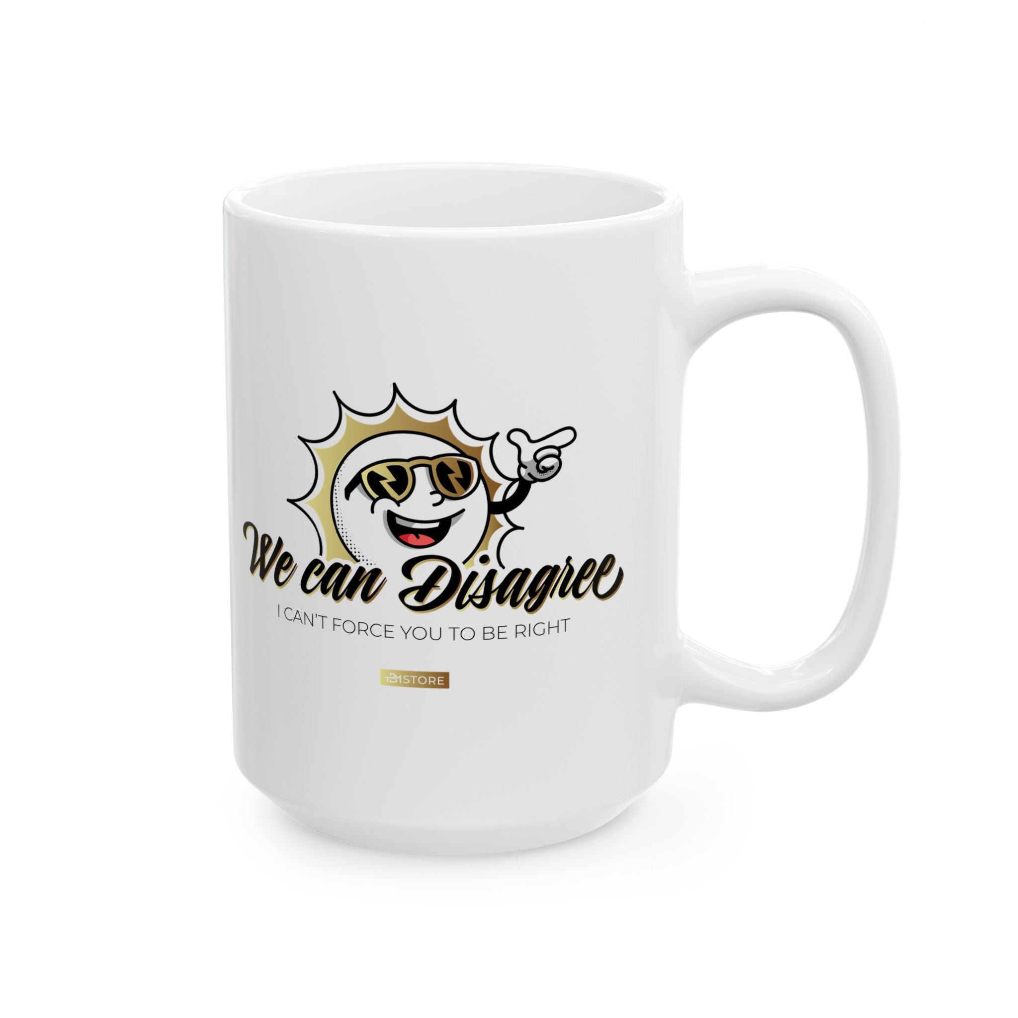 WE CAN DISAGREE Ceramic Mug, (11oz, 15oz)