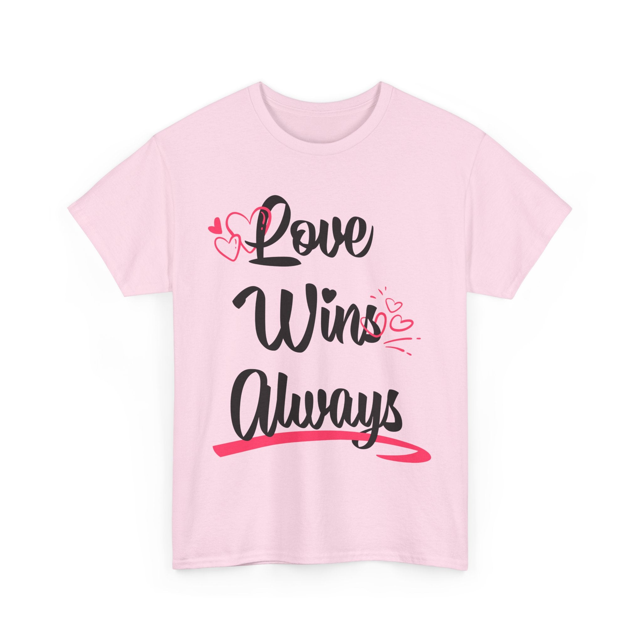 Love Win Always Unisex Heavy Cotton Tee