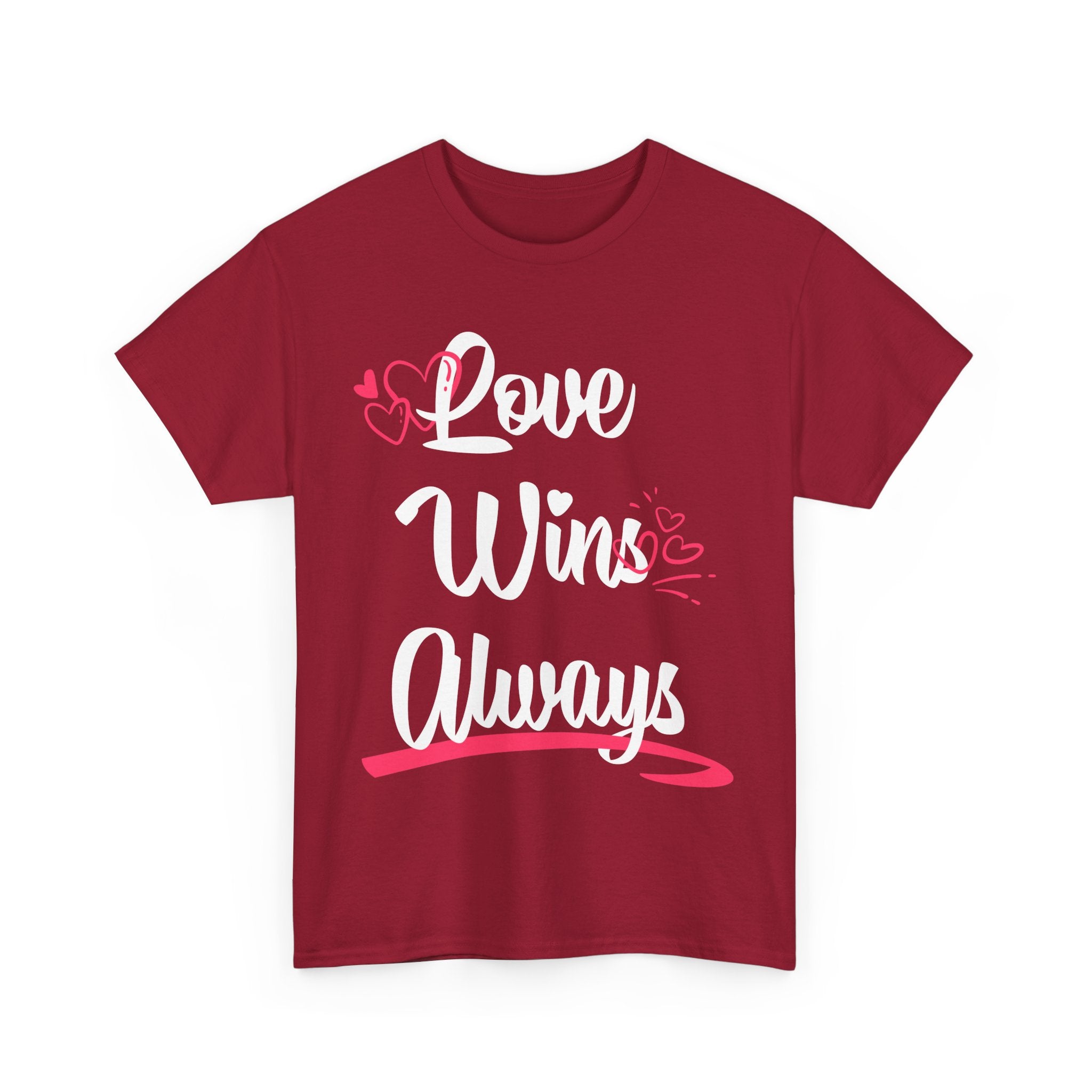 Love Win Always Unisex Heavy Cotton Tee